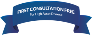 First Consultation Free for High Asset Divorce